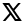 X